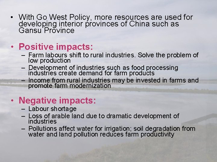  • With Go West Policy, more resources are used for developing interior provinces