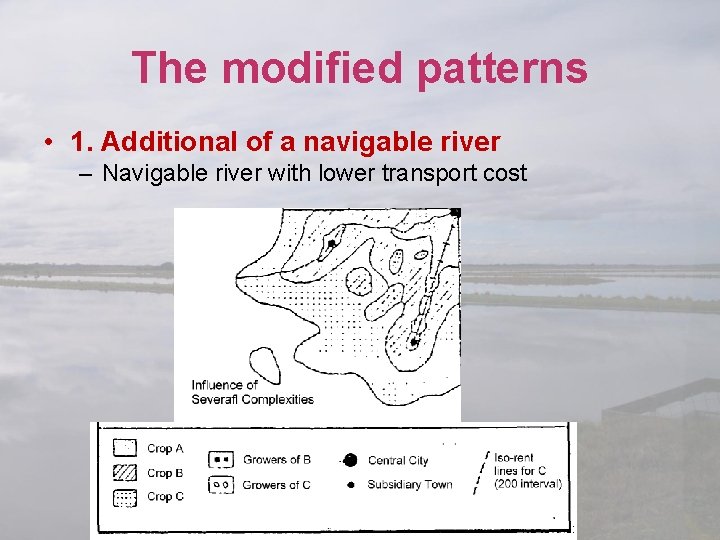 The modified patterns • 1. Additional of a navigable river – Navigable river with