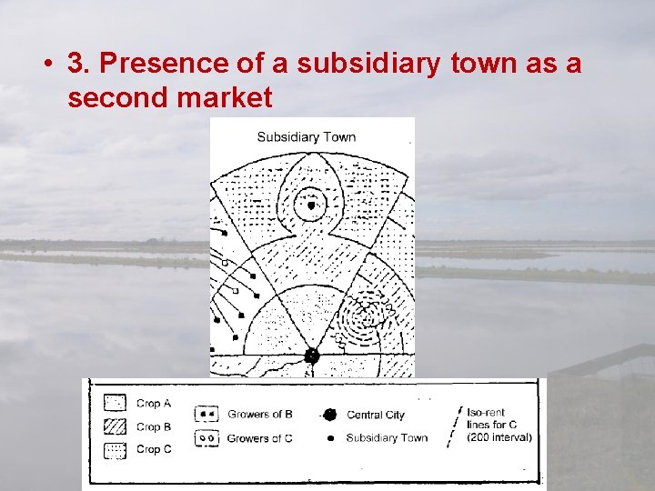  • 3. Presence of a subsidiary town as a second market 