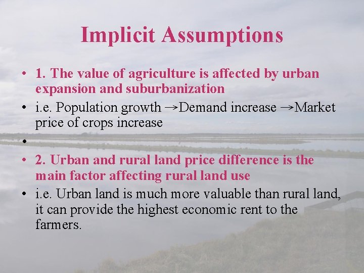 Implicit Assumptions • 1. The value of agriculture is affected by urban expansion and