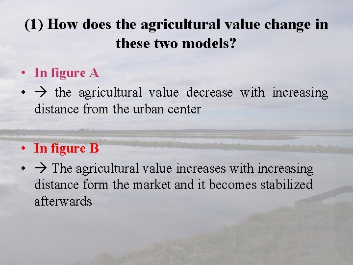 (1) How does the agricultural value change in these two models? • In figure