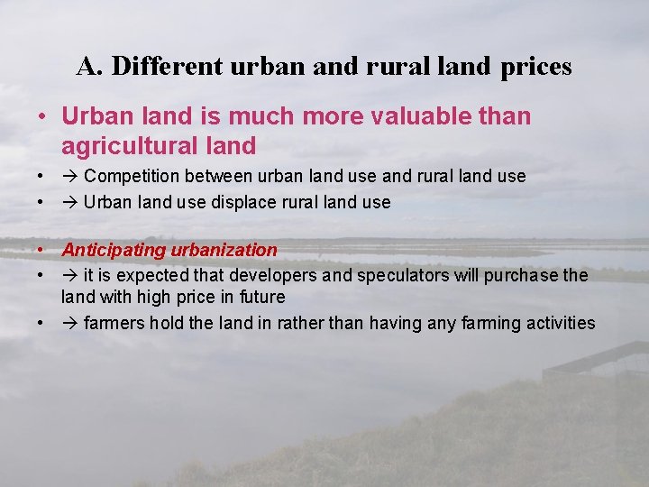 A. Different urban and rural land prices • Urban land is much more valuable