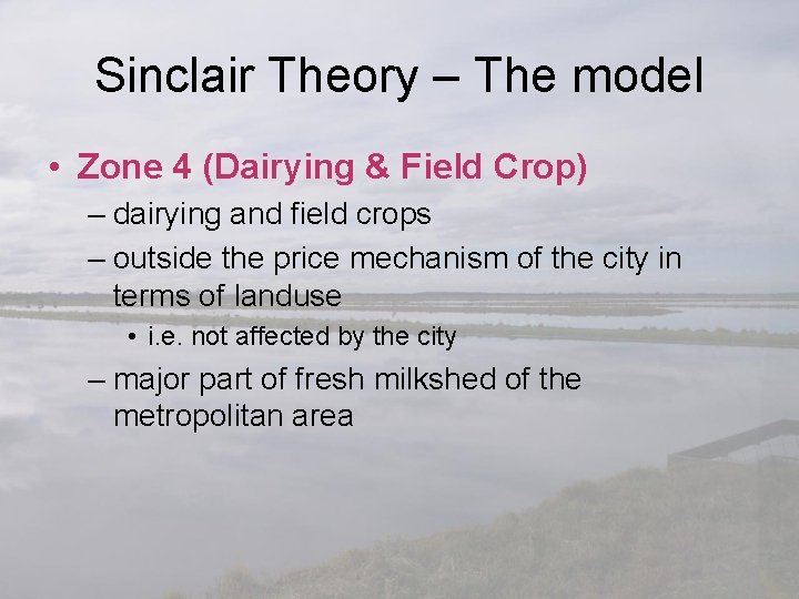 Sinclair Theory – The model • Zone 4 (Dairying & Field Crop) – dairying