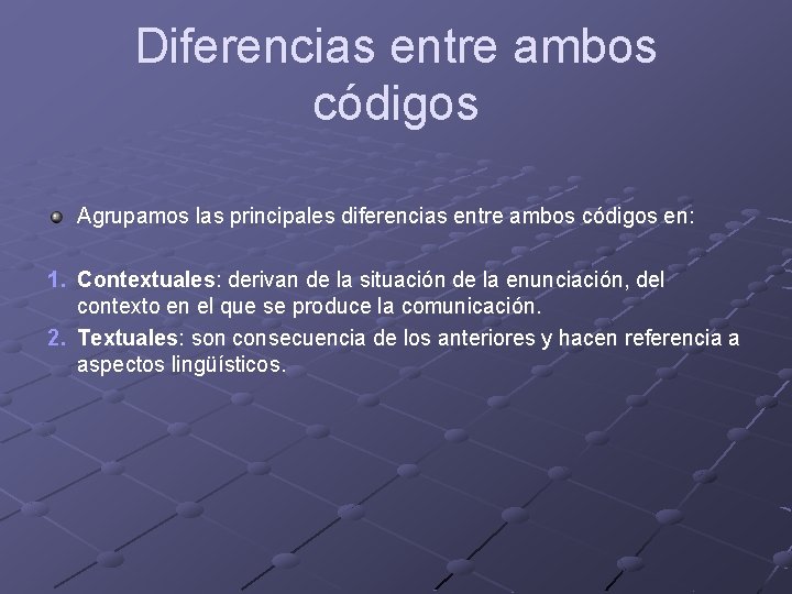 Diferencias entre ambos códigos Agrupamos las principales diferencias entre ambos códigos en: 1. Contextuales: