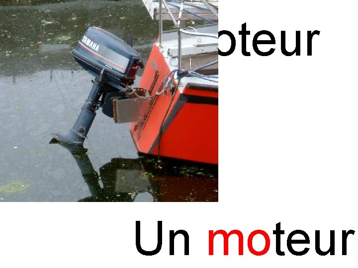 mo moteur Un moteur 