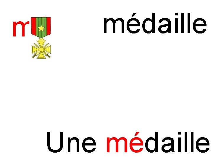 mé médaille Une médaille 