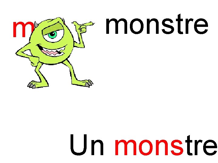 mon monstre Un monstre 