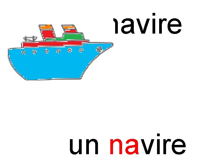 na navire un navire 