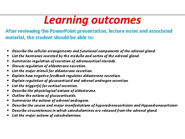 Learning outcomes After reviewing the Power. Point presentation, lecture notes and associated material, the