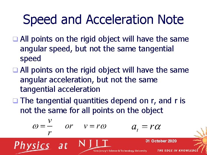 Speed and Acceleration Note q All points on the rigid object will have the