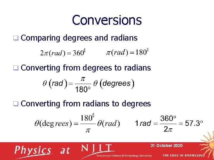 Conversions q Comparing degrees and radians q Converting from degrees to radians q Converting