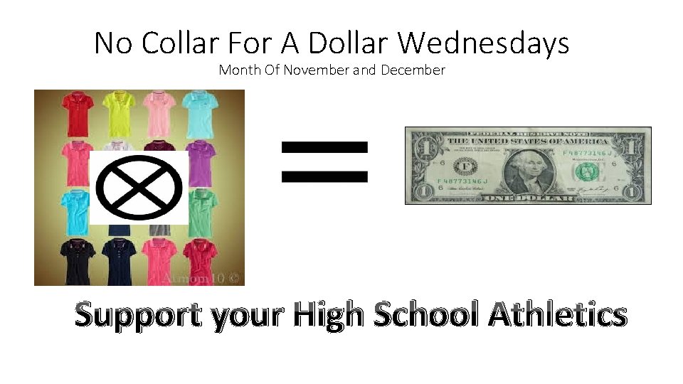 No Collar For A Dollar Wednesdays Month Of November and December Support your High