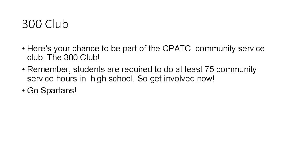 300 Club • Here’s your chance to be part of the CPATC community service