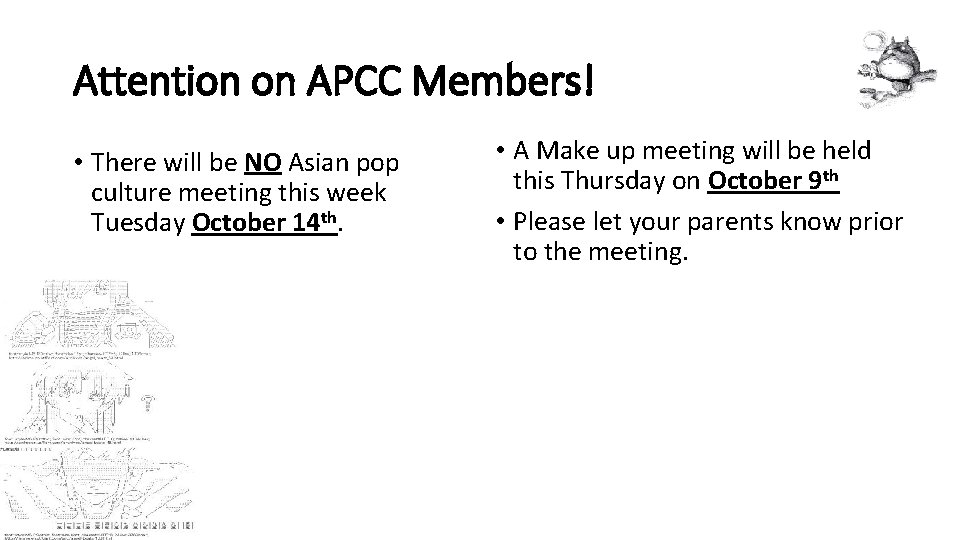 Attention on APCC Members! • There will be NO Asian pop culture meeting this