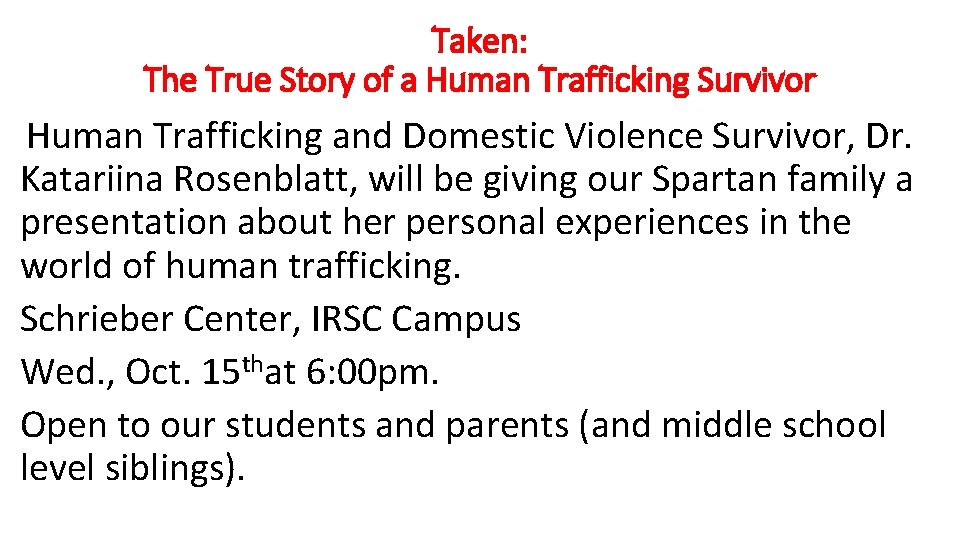 Taken: The True Story of a Human Trafficking Survivor Human Trafficking and Domestic Violence