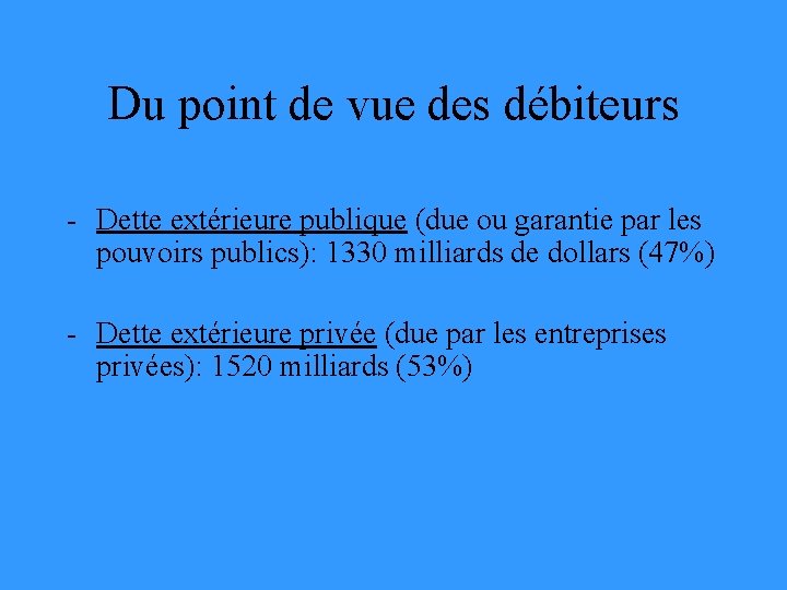 Du point de vue des débiteurs - Dette extérieure publique (due ou garantie par