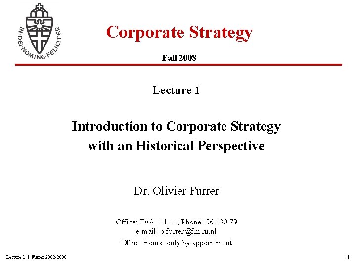 Corporate Strategy Fall 2008 Lecture 1 Introduction to Corporate Strategy with an Historical Perspective