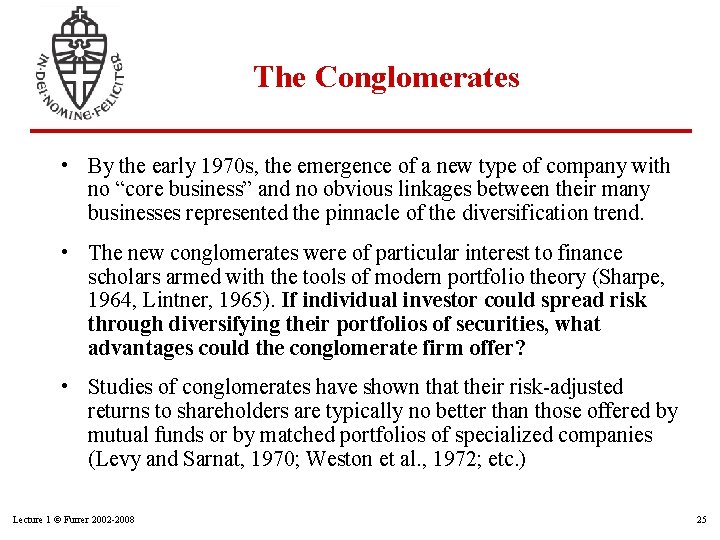 The Conglomerates • By the early 1970 s, the emergence of a new type