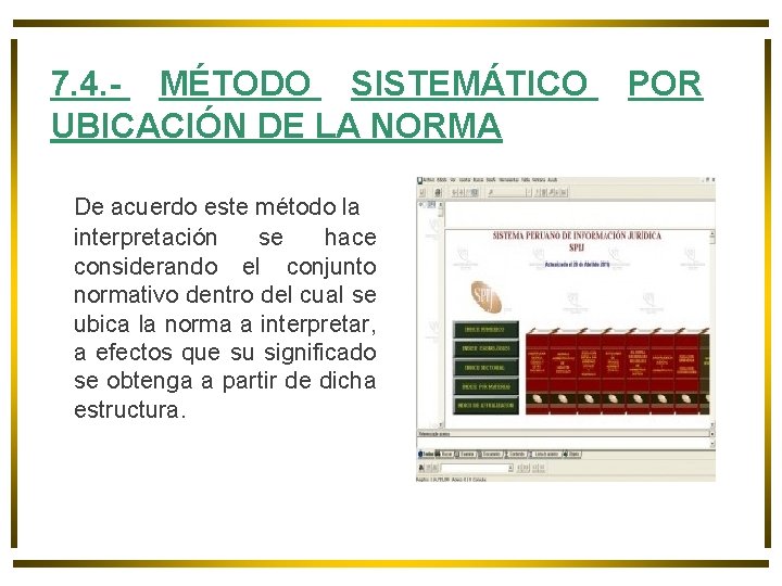 7. 4. - MÉTODO SISTEMÁTICO UBICACIÓN DE LA NORMA De acuerdo este método la 7. 4. - MÉTODO SISTEMÁTICO UBICACIÓN DE LA NORMA De acuerdo este método la
