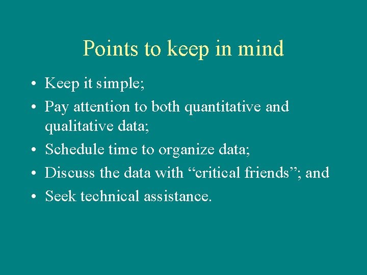Points to keep in mind • Keep it simple; • Pay attention to both