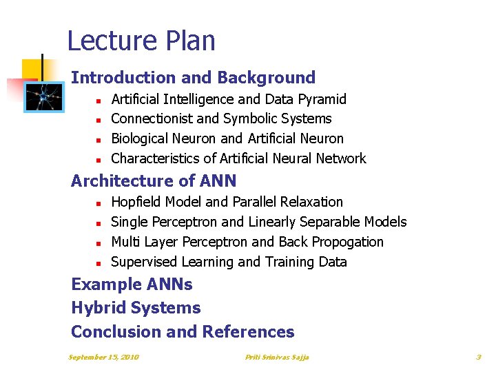Lecture Plan Introduction and Background n n Artificial Intelligence and Data Pyramid Connectionist and Lecture Plan Introduction and Background n n Artificial Intelligence and Data Pyramid Connectionist and