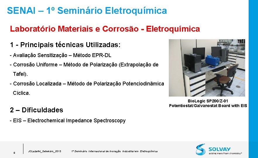 SENAI – 1º Seminário Eletroquímica Laboratório Materiais e Corrosão - Eletroquímica 1 - Principais