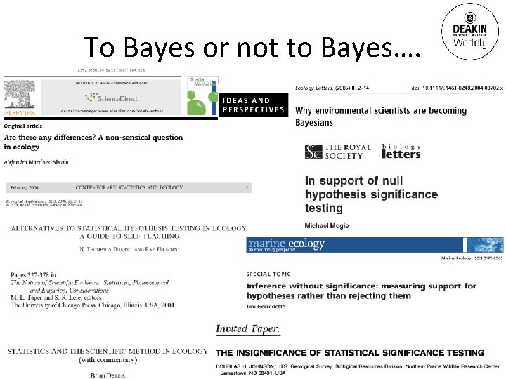 To Bayes or not to Bayes…. 