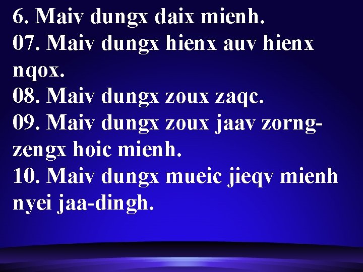 6. Maiv dungx daix mienh. 07. Maiv dungx hienx auv hienx nqox. 08. Maiv