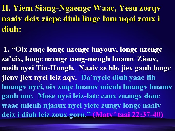II. Yiem Siang-Ngaengc Waac, Yesu zorqv naaiv deix ziepc diuh lingc bun nqoi zoux