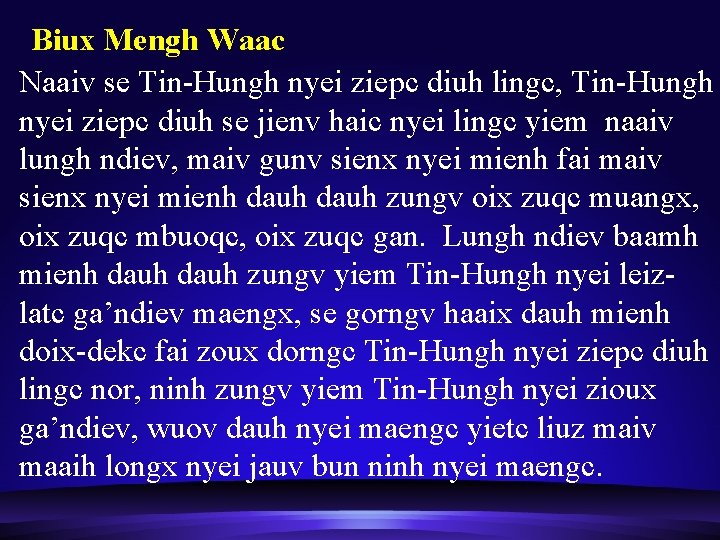  Biux Mengh Waac Naaiv se Tin-Hungh nyei ziepc diuh lingc, Tin-Hungh nyei ziepc