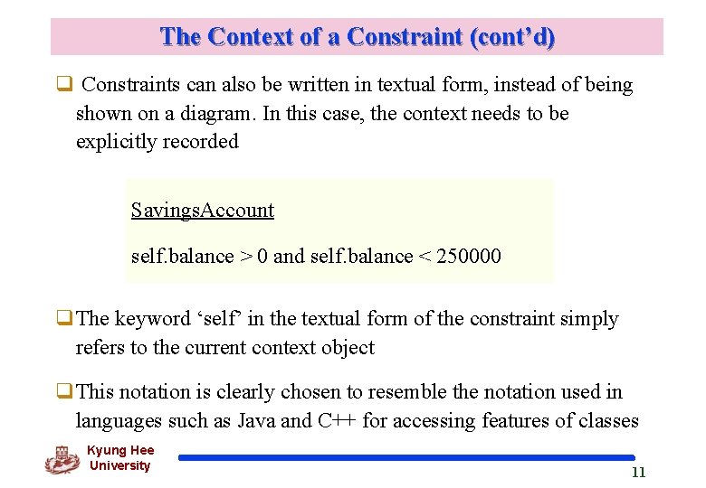 The Context of a Constraint (cont’d) q Constraints can also be written in textual