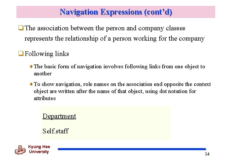 Navigation Expressions (cont’d) q. The association between the person and company classes represents the