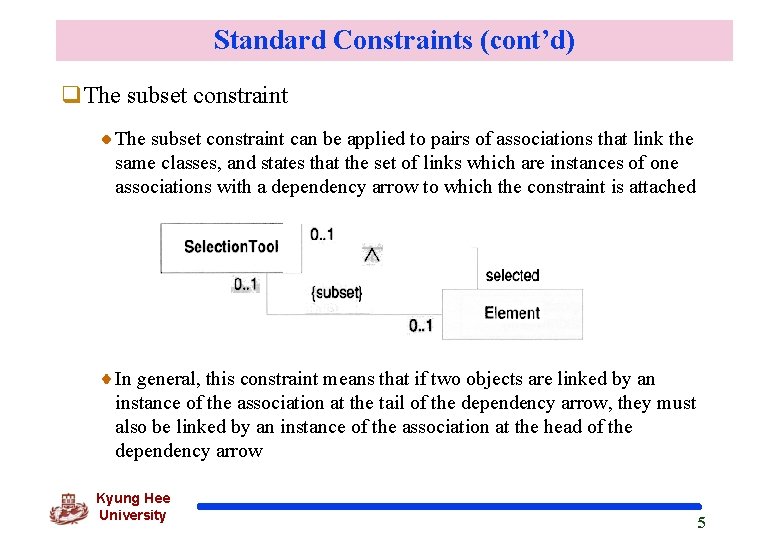 Standard Constraints (cont’d) q. The subset constraint can be applied to pairs of associations