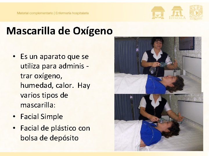 Mascarilla de Oxígeno • Es un aparato que se utiliza para adminis - trar Mascarilla de Oxígeno • Es un aparato que se utiliza para adminis - trar