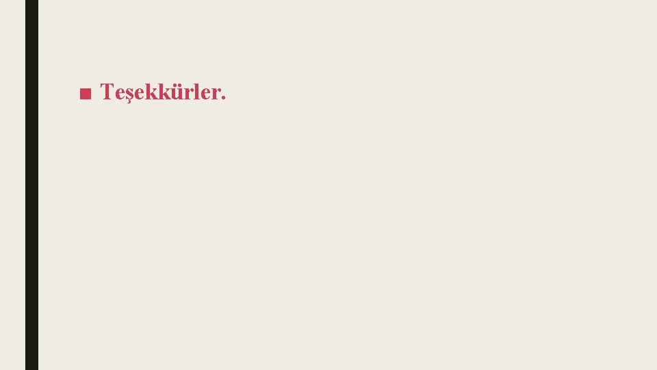 ■ Teşekkürler. 