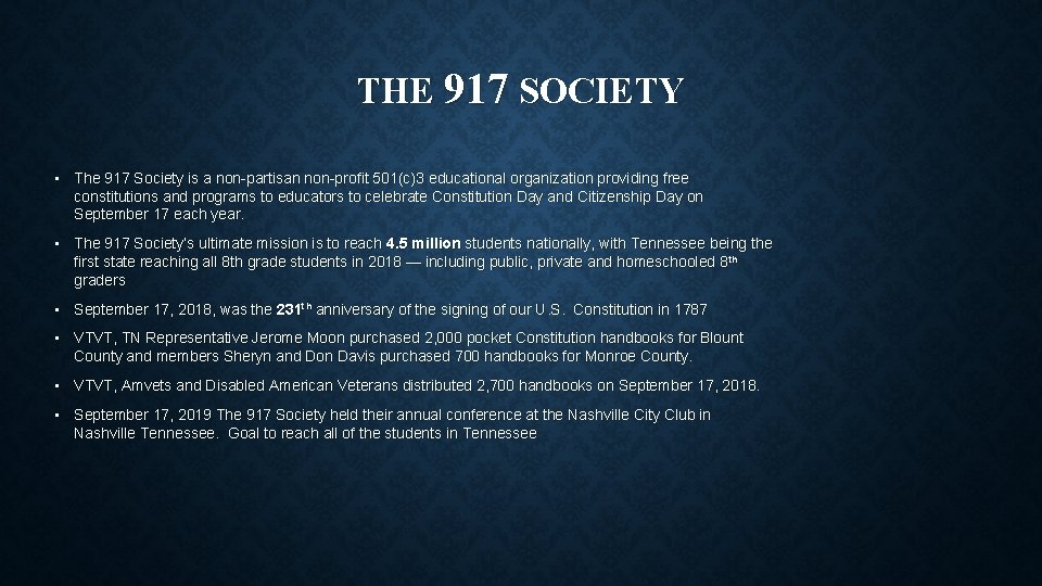 THE 917 SOCIETY • The 917 Society is a non-partisan non-profit 501(c)3 educational organization