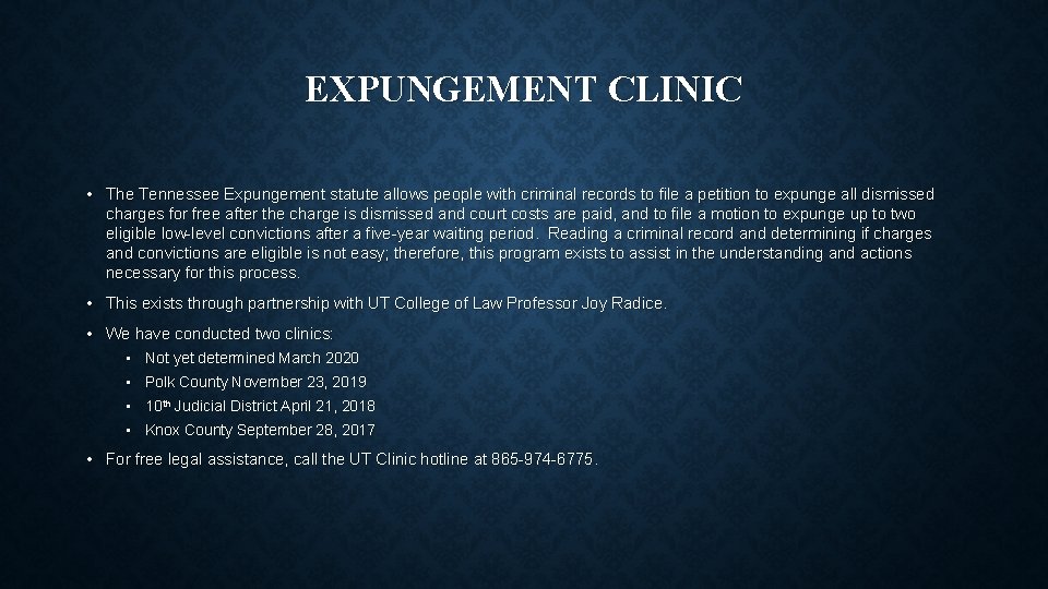 EXPUNGEMENT CLINIC • The Tennessee Expungement statute allows people with criminal records to file