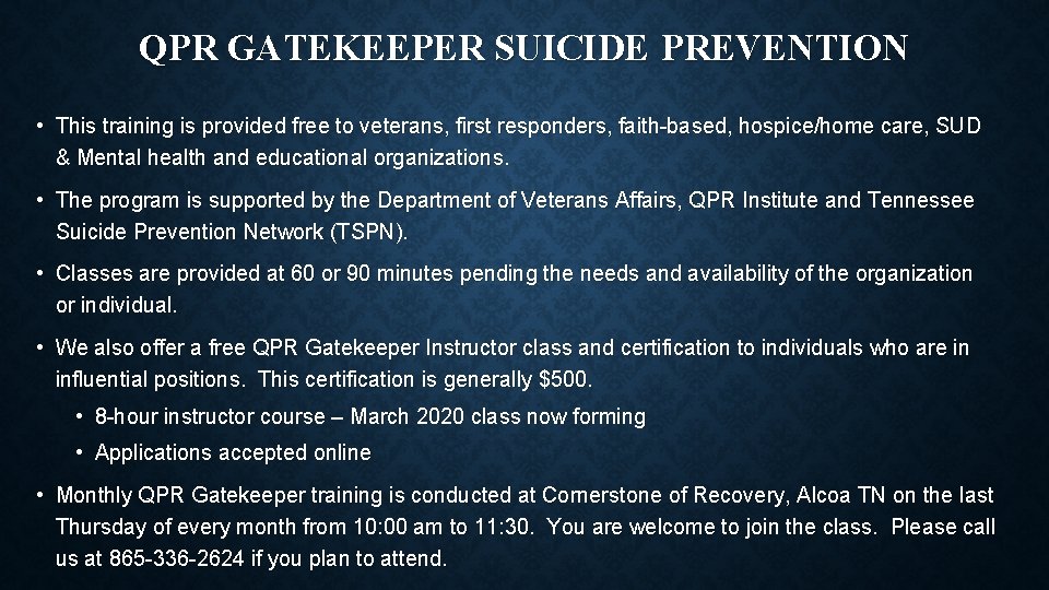 QPR GATEKEEPER SUICIDE PREVENTION • This training is provided free to veterans, first responders,