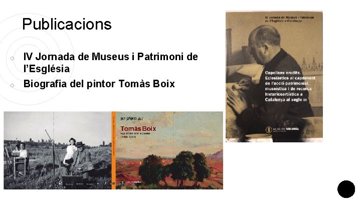 Publicacions o IV Jornada de Museus i Patrimoni de l’Església o Biografia del pintor