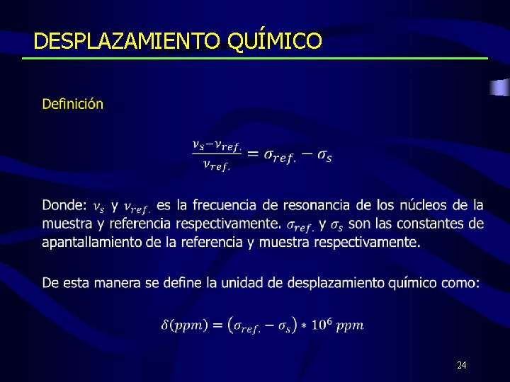 DESPLAZAMIENTO QUÍMICO 24 