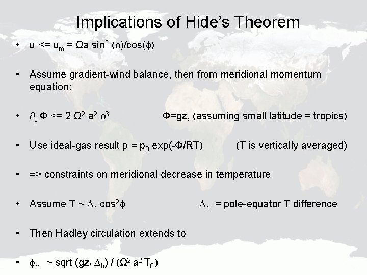 Implications of Hide’s Theorem • u <= um = Ωa sin 2 ( )/cos(