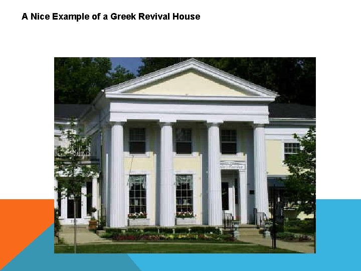 A Nice Example of a Greek Revival House 
