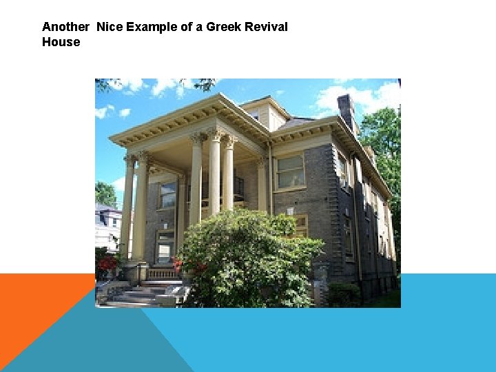 Another Nice Example of a Greek Revival House 