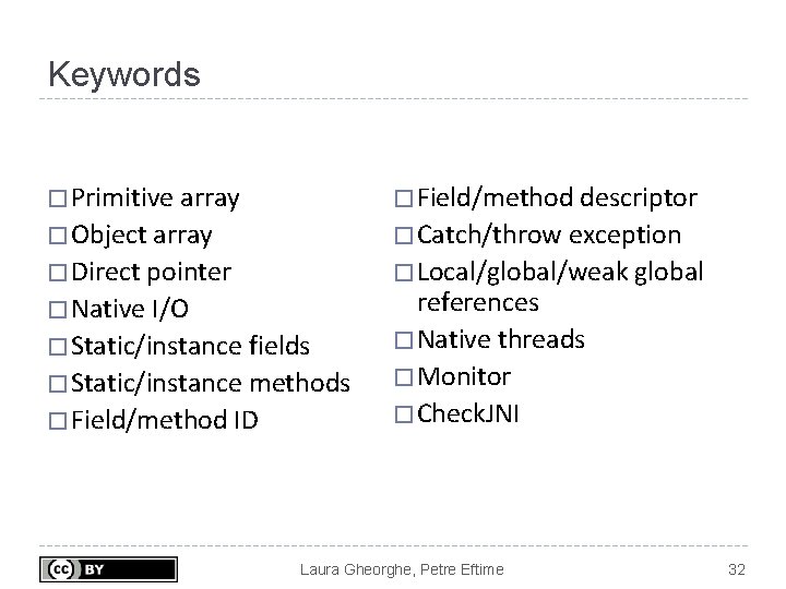 Keywords � Primitive array � Field/method descriptor � Object array � Catch/throw exception �