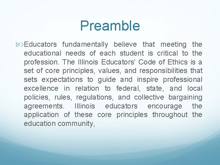 Preamble Educators fundamentally believe that meeting the educational needs of each student is critical