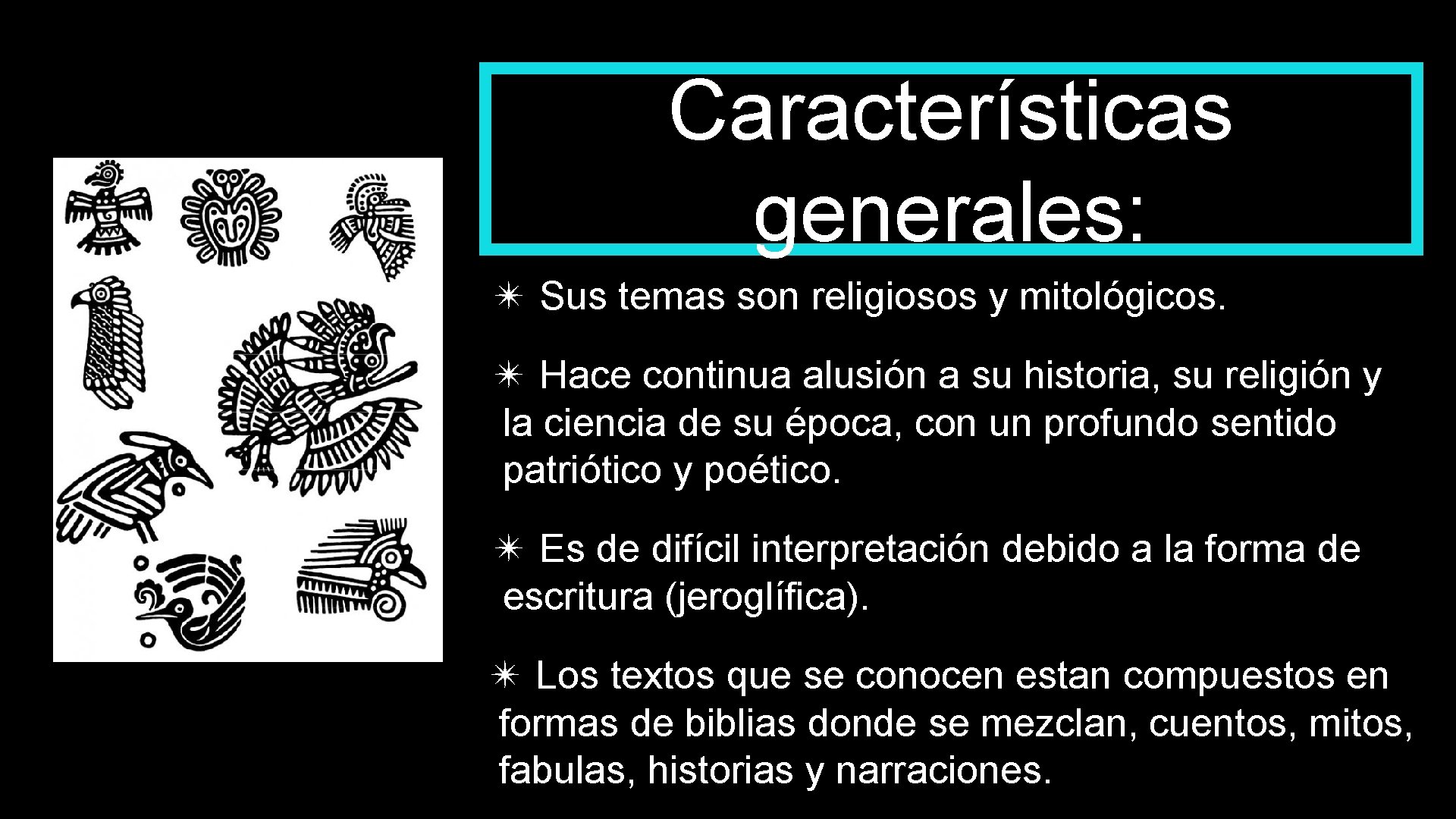 Características generales: ✴ Sus temas son religiosos y mitológicos. ✴ Hace continua alusión a