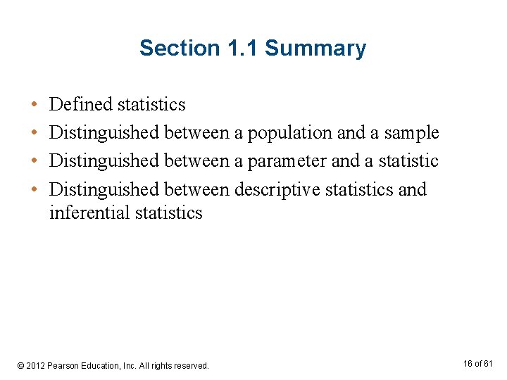 Section 1. 1 Summary • • Defined statistics Distinguished between a population and a