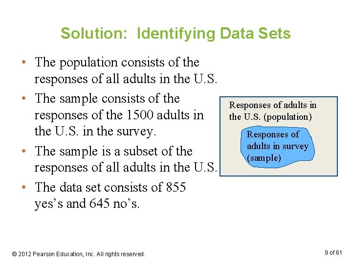Solution: Identifying Data Sets • The population consists of the responses of all adults