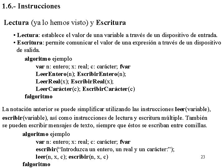 1. 6. - Instrucciones Lectura (ya lo hemos visto) y Escritura • Lectura: establece