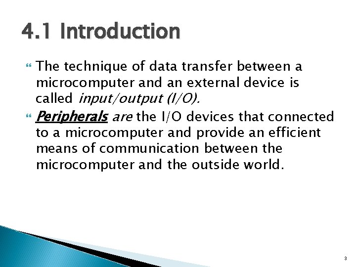 4. 1 Introduction The technique of data transfer between a microcomputer and an external
